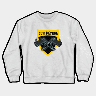 Gun Patrol Crewneck Sweatshirt